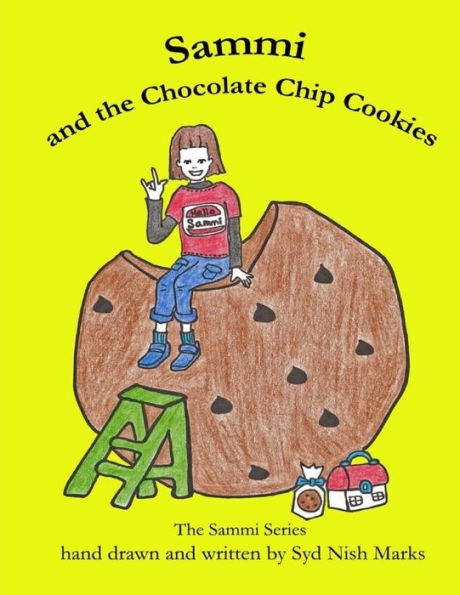 Sammi And The Chocolate Chip Cookies (The Sammi Series Book 2)