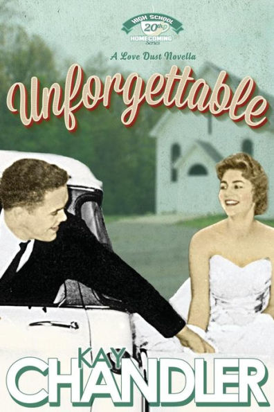 Unforgettable: Twentieth-Year Reunion (High School Homecoming Series) (Volume 2)