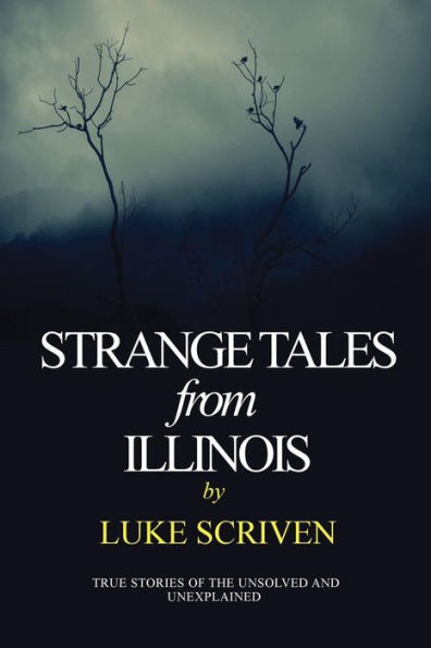 Strange Tales From Illinois