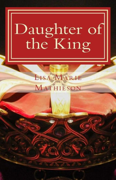 Daughter Of The King: Finding Your Worth In Christ