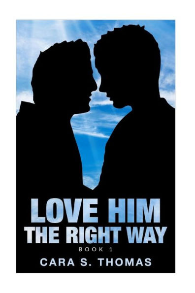 Love Him The Right Way: Book 1 (Love Matters)