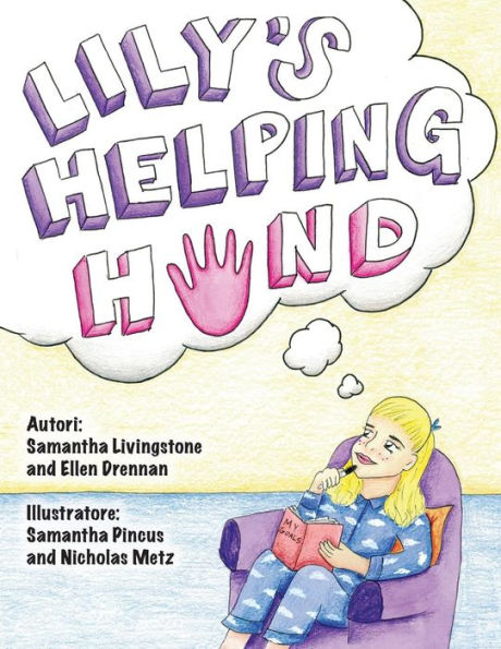 Lily's Helping Hand - Italian: The Book Was Written By First Team 1676, The Pascack Pi-Oneers To Inspire Children To Love Science, Technology, ... They Do (Lily The Learner) (Italian Edition)