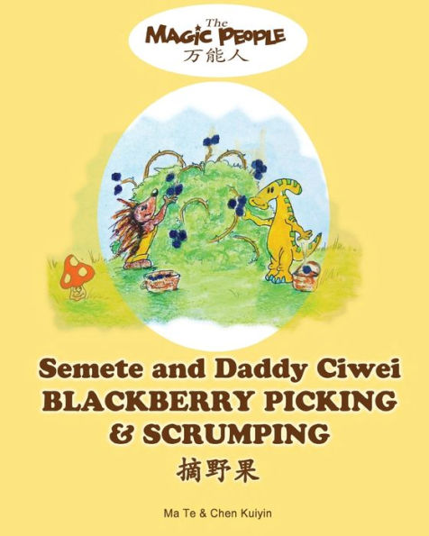 Semete And Daddy Ciwei Blackberry Picking And Scrumping (The Magic People)