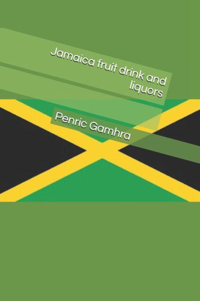 Jamaica Fruit Drink And Liquors