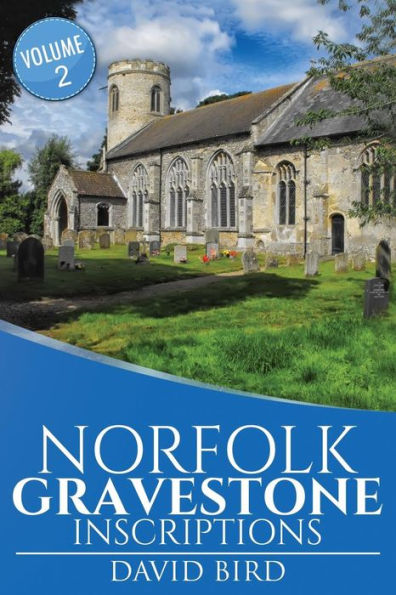 Norfolk Gravestone Inscriptions: Vol 2