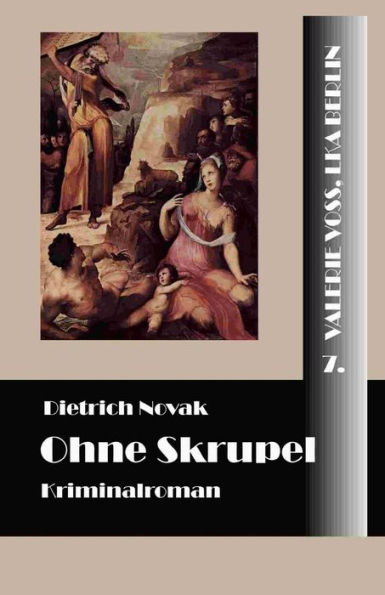 Ohne Skrupel (Valerie Voss, Lka Berlin) (German Edition)