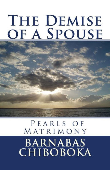 The Demise Of A Spouse: Pearls Of Matrimony (Volume 1)