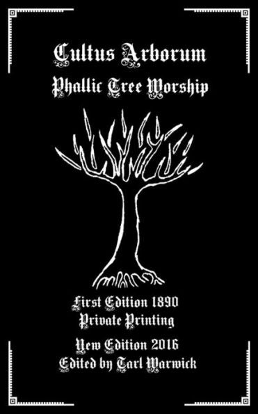 Cultus Arborum: Phallic Tree Worship