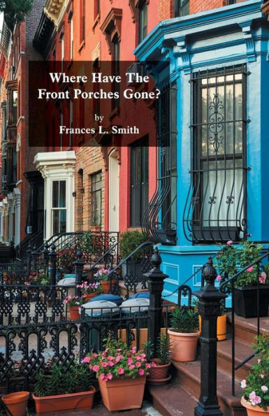 Where Have The Front Porches Gone?
