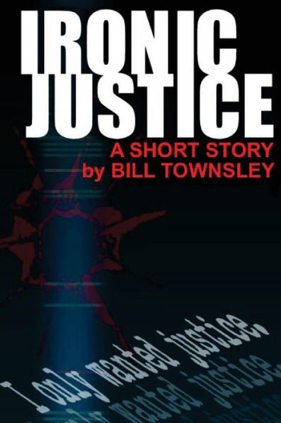 Ironic Justice