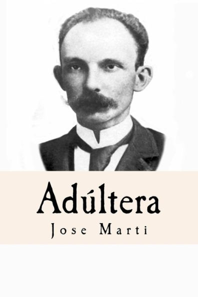 Adúltera (Spanish Edition) - 9781537400846