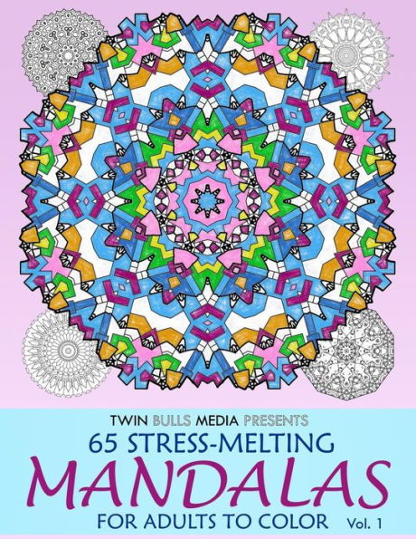 Stress-Melting Mandalas Adult Coloring Book - Volume 1: 65 Designs For Stress Relief And Relaxation