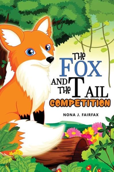 The Fox And The Tail Competition: Children's Books, Kids Books, Bedtime Stories For Kids, Kids Fantasy