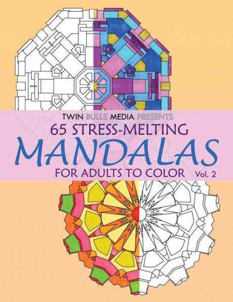 Stress-Melting Mandalas Adult Coloring Book - Volume 2: 65 Designs For Stress Relief And Relaxation