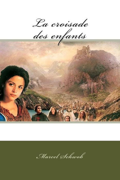 La Croisade Des Enfants (French Edition) - 9781537412245