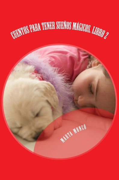 Cuentos Para Tener Suenos Mágicos. Libro 2 (Spanish Edition)