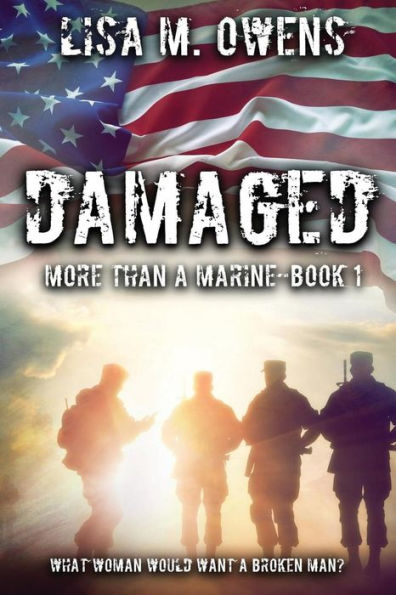 Damaged (More Than A Marine)