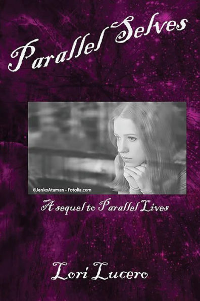 Parallel Selves: A Sequel To Parallel Lives
