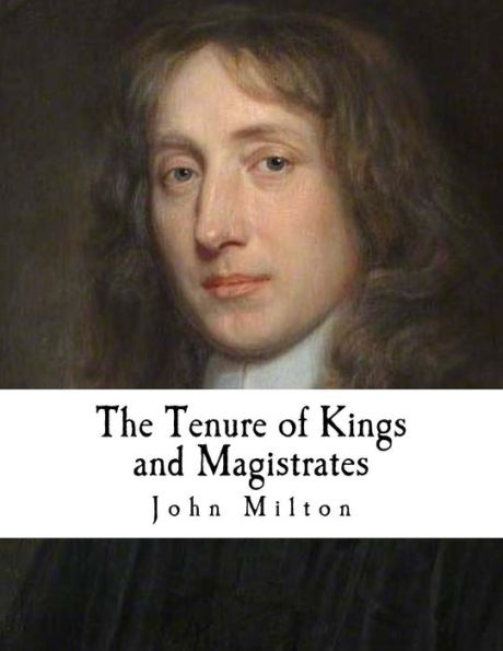 The Tenure Of Kings And Magistrates - 9781537425825