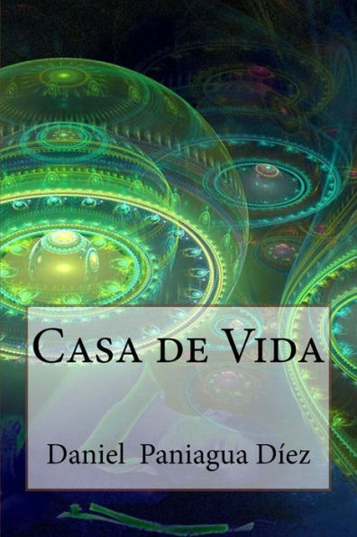 Casa De Vida (Spanish Edition)