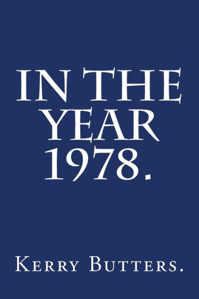 In The Year 1978.