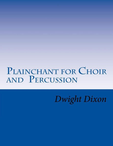 Plainchant For Choir And Percussion