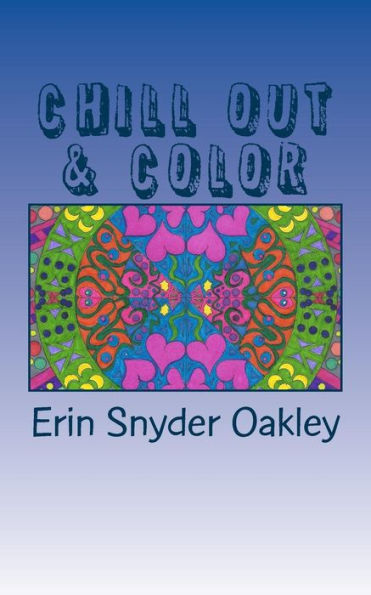 Chill Out And Color: Calming Patterns To Color