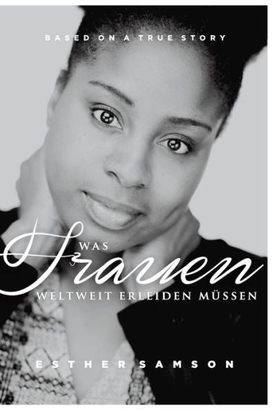 Was Frauen Weltweit Erleiden Mussen (German Edition)