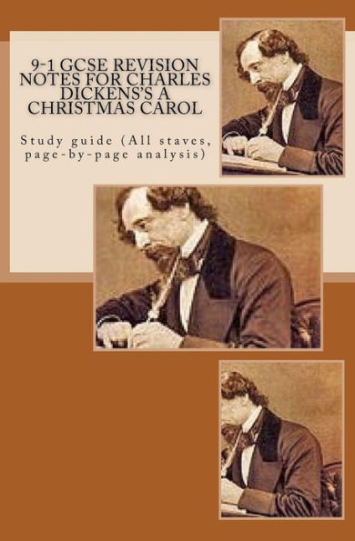 9-1 Gcse Revision Notes For Charles Dickens's A Christmas Carol: Study Guide (All Staves, Page-By-Page Analysis)