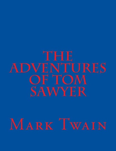 The Adventures Of Tom Sawyer - 9781537450469