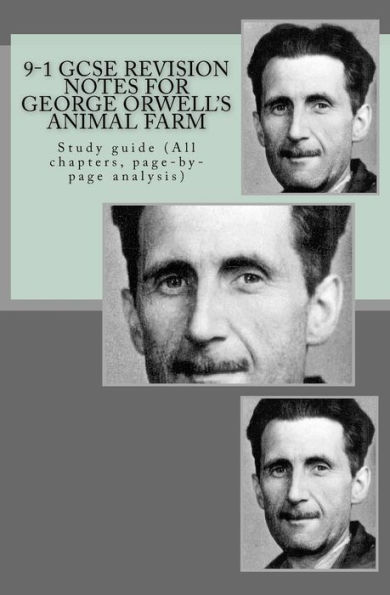 9-1 Gcse Revision Notes For George Orwell's Animal Farm: Study Guide (All Chapters, Page-By-Page Analysis)