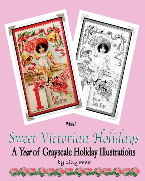 Sweet Victorian Holidays: A Year Of Grayscale Holiday Vintage Illustrations