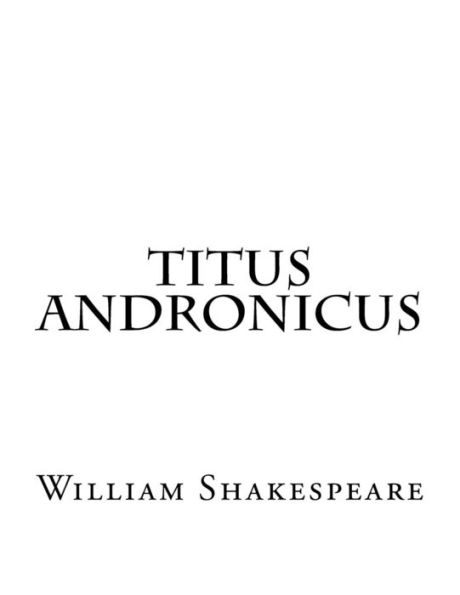 Titus Andronicus - 9781537458113