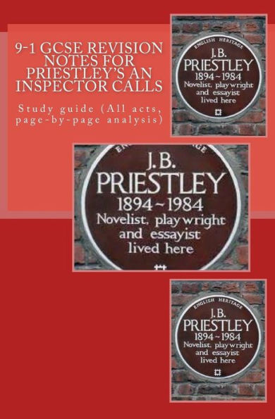 9-1 Gcse Revision Notes For Priestley's An Inspector Calls: Study Guide (All Acts, Page-By-Page Analysis)