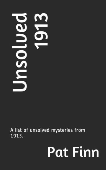 Unsolved 1913