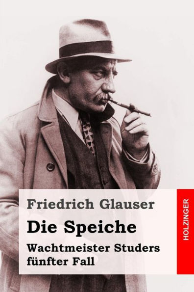 Die Speiche: Wachtmeister Studers Funfter Fall (German Edition)