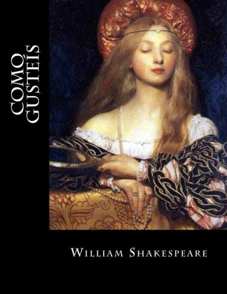 Como Guste?s (Spanish Edition) - 9781537475264