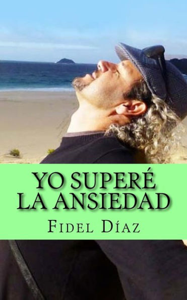 Yo Supere La Ansiedad (Spanish Edition)