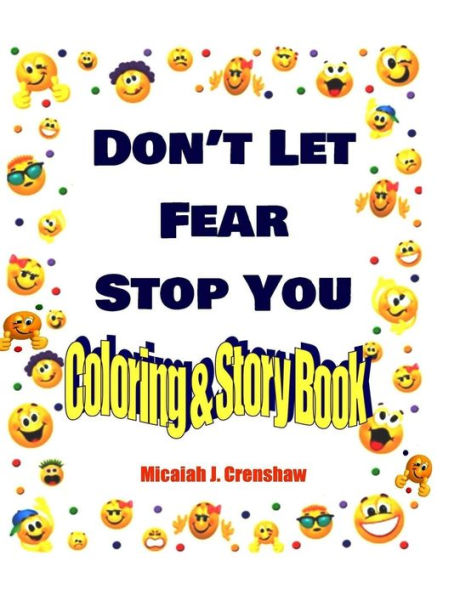 Don't Let Fear Stop You: Coloring & Story Book