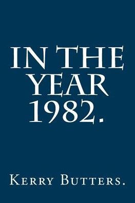 In The Year 1982.