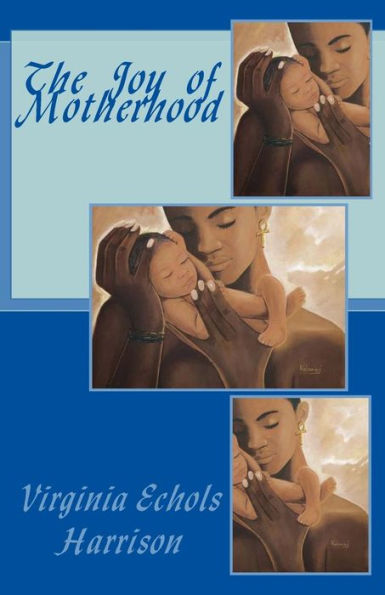 The Joy Of Motherhood
