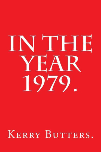 In The Year 1979.