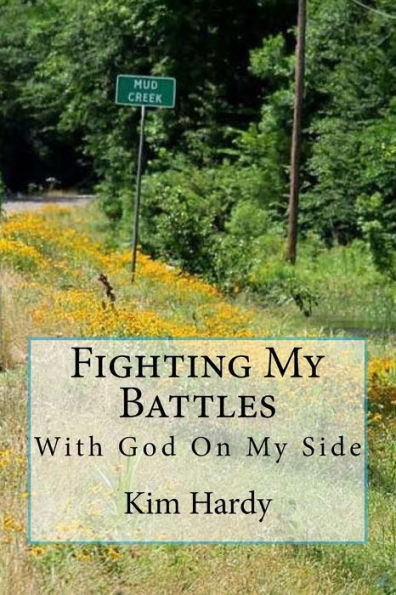 Fighting My Battles: With God On My Side