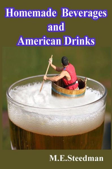 Homemade Beverages And American Drinks
