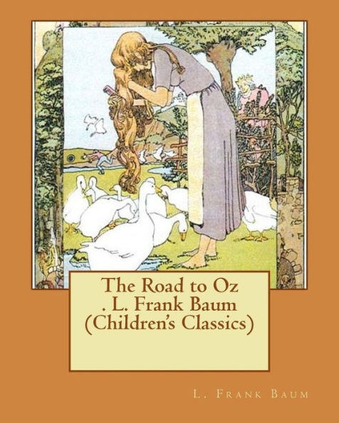 The Road To Oz . L. Frank Baum (Children's Classics)