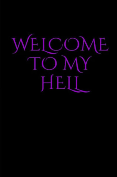 Welcome To My Hell