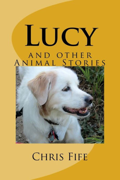Lucy: And Other Animal Stories