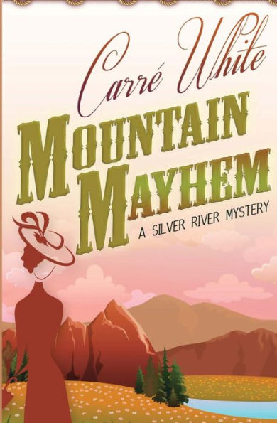 Mountain Mayhem (A Silver River Mystery)