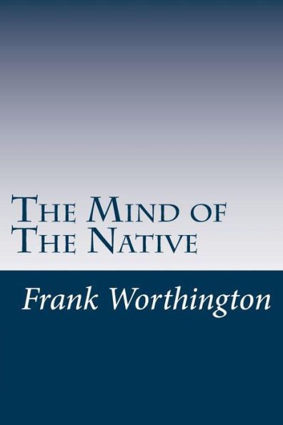 The Mind Of The Native
