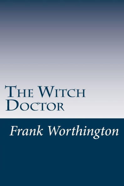 The Witch Doctor - 9781537512976
